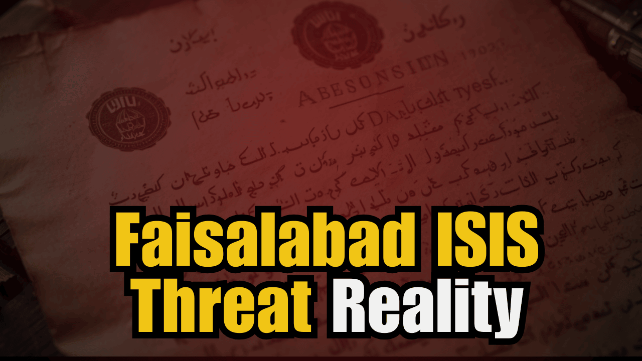Faisalabad ISIS Threat Reality