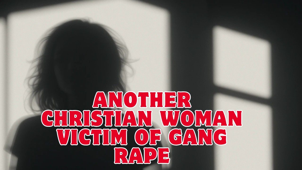 Another Christian Woman Victim of Gang Rape